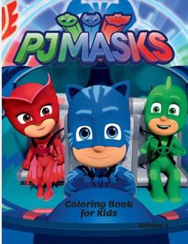 Paperback PJMASKS Coloring Book for Kids: Girls and Boys ages 2-8, Volume 1 (20 Illustrations) Book