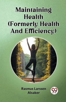 Paperback Maintaining Health (Formerly Health And Efficiency) Book