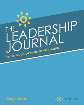Leadership Journal: A Must Have Goal-Setting Guide For Leaders - Second Edition