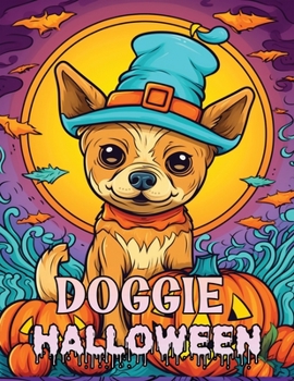 Doggie Halloween: A fun Halloween coloring activity book for dog lovers