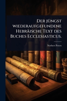 Paperback Der jÃ1/4ngst wiederaufgefundene Hebräische Text des Buches Ecclesiasticus. [German] Book