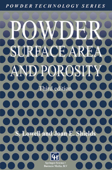 Powder Surface Area and Porosity (Particle Technology Series)