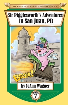 Paperback Sir Pigglesworth's Adventures in San Juan, PR Book