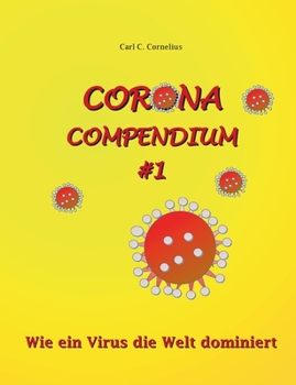 Paperback Corona-Compendium No 1: Wie ein Virus die Welt dominiert [German] Book