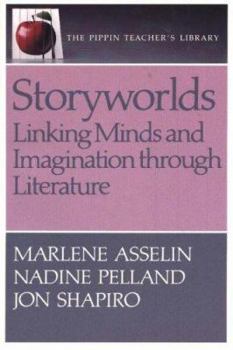 Paperback Storyworlds Linking Minds and Imagination Thru Literature: Linking Minds and Imagination Through Literature Book