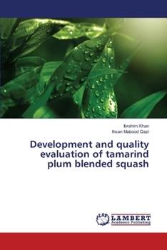 Paperback Development and quality evaluation of tamarind plum blended squash Book