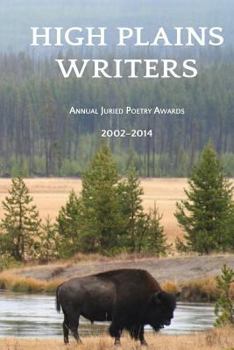 Paperback High Plains Writers: Annual Juried Poetry Awards 2002-2014 Book