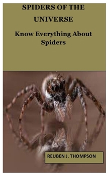 Paperback Spiders of the Universe: Know Everything About Spiders Book