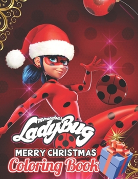 Paperback Miraculous Ladybug Coloring Book: Perfect Christmas Gift For Kids And Adults with High Quality Illustrations Book