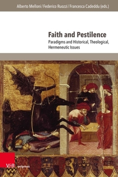 Hardcover Faith and Pestilence: Paradigms and Historical, Theological, Hermeneutic Issues Book