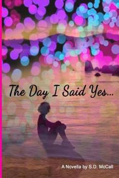 Paperback The Day I Said Yes... Book
