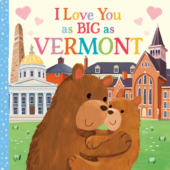 Board book I Love You as Big as Vermont Book
