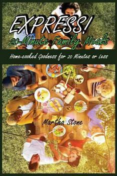 Paperback Express! 20-Minute Family Meals: Home-cooked Goodness for 20 Minutes or Less Book
