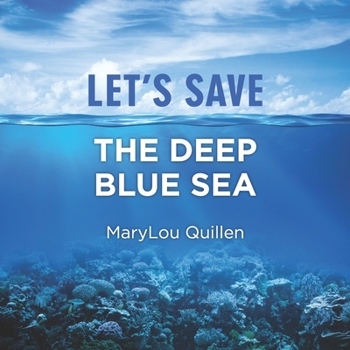 Paperback Let's Save the Deep Blue Sea: (For Kids Ages 7-10) Book