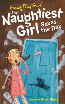 Paperback The Naughtiest Girl Saves the Day. Anne Digby Book