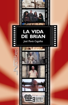 La vida de Brian (Monty Python’s Life of Brian) Terry Jones (1979) (Guías para ver y analizar) (Spanish Edition)
