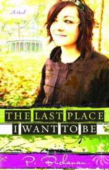 Paperback The Last Place I Want to Be Book