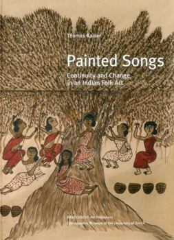 Hardcover Painted Songs: Continuity and Change in an Indian Folk Art Book