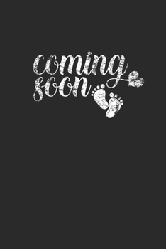 Coming Soon: Dotted Bullet Notebook (6" x 9" - 120 pages) ~ Pregnancy Announcement Notebook for Daily Journal, Diary, and Gift
