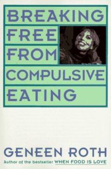 Paperback Breaking Free from Compulsive Eating Book