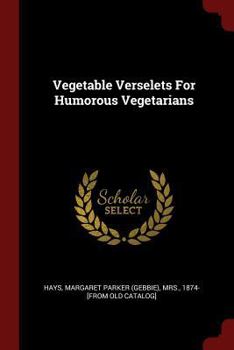 Paperback Vegetable Verselets For Humorous Vegetarians Book