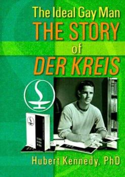 Paperback The Ideal Gay Man: The Story of Der Kreis Book