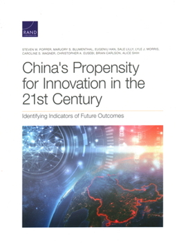 Paperback China's Propensity for Innovation in the 21st Century: Identifying Indicators of Future Outcomes Book