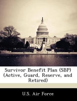 Paperback Survivor Benefit Plan (Sbp) (Active, Guard, Reserve, and Retired) Book