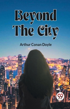 Beyond The City
