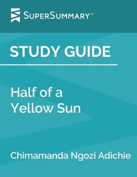 Study Guide: Half of a Yellow Sun by Chimamanda Ngozi Adichie