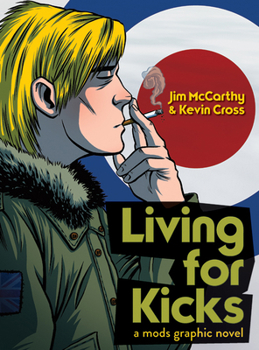 Paperback Living for Kicks - A Mods Graphic Novel Book