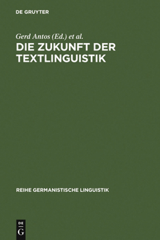 Hardcover Die Zukunft der Textlinguistik [German] Book