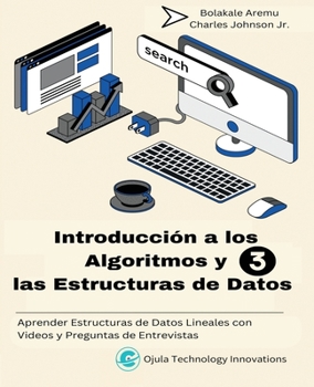 Paperback Introducción a los Algoritmos y las Estructuras de Datos, 3: Aprender Estructuras de Datos Lineales con Videos y Preguntas de Entrevistas [Spanish] Book