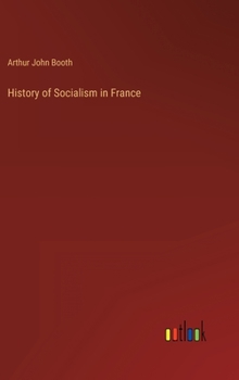 Hardcover History of Socialism in France Book