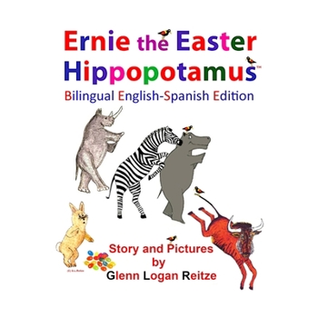 Paperback Ernie the Easter Hippopotamus: Bilingual English-Spanish Edition Book