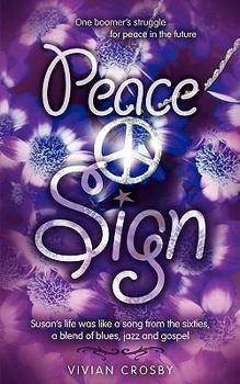 Paperback Peace Sign: One Boomer's Struggle for Peace in the Future Book