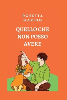 Paperback Quello Che Non Posso Avere [Italian] Book