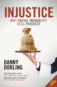 Paperback Injustice: Why Social Inequality Still Persists Book