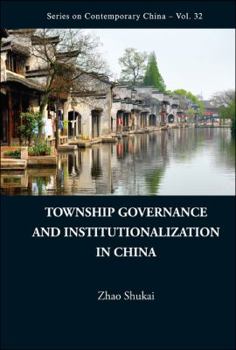 Hardcover Township Governance and Institutionalization in China Book