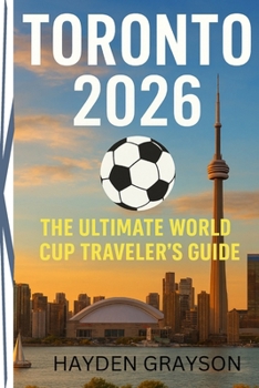 Paperback Toronto 2026: The Ultimate World Cup Traveler's Guide Book