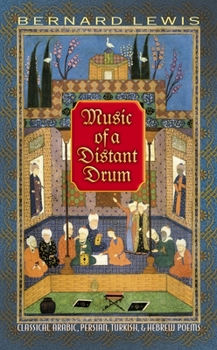 Hardcover Music of a Distant Drum: Classical Arabic, Persian, Turkish, and Hebrew Poems Book
