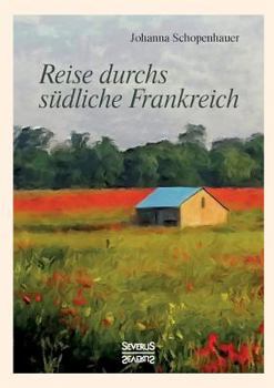 Paperback Reise durchs südliche Frankreich [German] Book