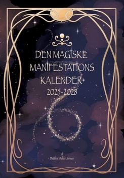 Paperback Den magiske manifestationskalender: 2025-2028 [Danish] Book