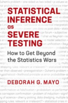 Hardcover Statistical Inference as Severe Testing: How to Get Beyond the Statistics Wars Book