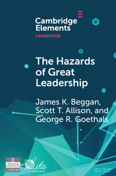 Paperback The Hazards of Great Leadership: Detrimental Consequences of Leader Exceptionalism Book