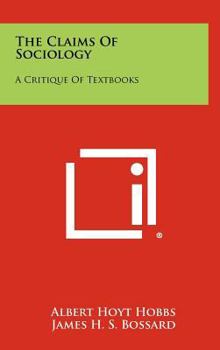 Hardcover The Claims of Sociology: A Critique of Textbooks Book