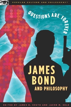 Paperback James Bond and Philosophy: Questions Are Forever Book