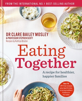 Hardcover Eating Together: A Recipe for Healthier, Happier Families Book
