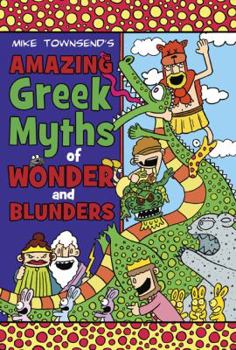 Hardcover Amazing Greek Myths of Wonder and Blunders Book