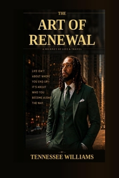 The Art of Renewal by Tennessee Williams